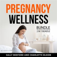 Pregnancy Wellness Bundle, 2 in 1 Bundle by Bedford, Sally